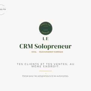 Op de afbeelding: Een digitale productafbeelding met de tekst CONSUL-TIX, een donkergroen cirkelvormig logo met de tekst PREMIUM en de titel LE CRM Solopreneur. Daaronder staat EXCEL, TÉLÉCHARGEMENT NUMÉRIQUE, TES CLIENTS ET TES VENTES, AU MÊME ENDROIT en Pensé pour les solopreneurs & les autonomes.