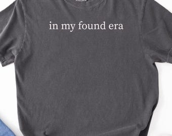 In My Found Era T-Shirt, Vintage Style, Unisex Tee