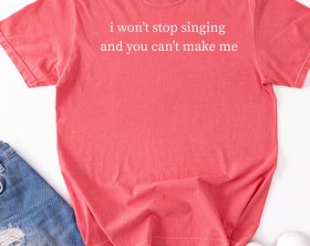 Musical Quote T-shirt, Soft Cotton, Singing Enthusiast Gift