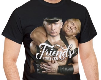 Trump and Putin Friends Forever Satire - Best Friends T-Shirt - Hugging - Funny Gift