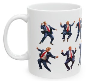 Trump Dance Mug, POTUS 45, Trump 2024 Cup, Silly Funny Trump Gag Gift - Make Dance Great Again - Presidential Election Merchandise