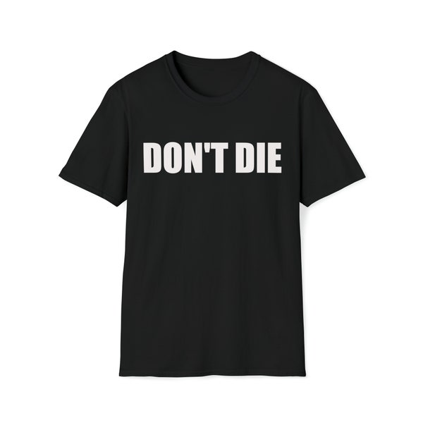 Don't Die T-Shirt - Longevity - Bryan Johnson Cosplay - Blueprint - Survival - Reverse aging - Gag Funny Meme Shirt - Unisex