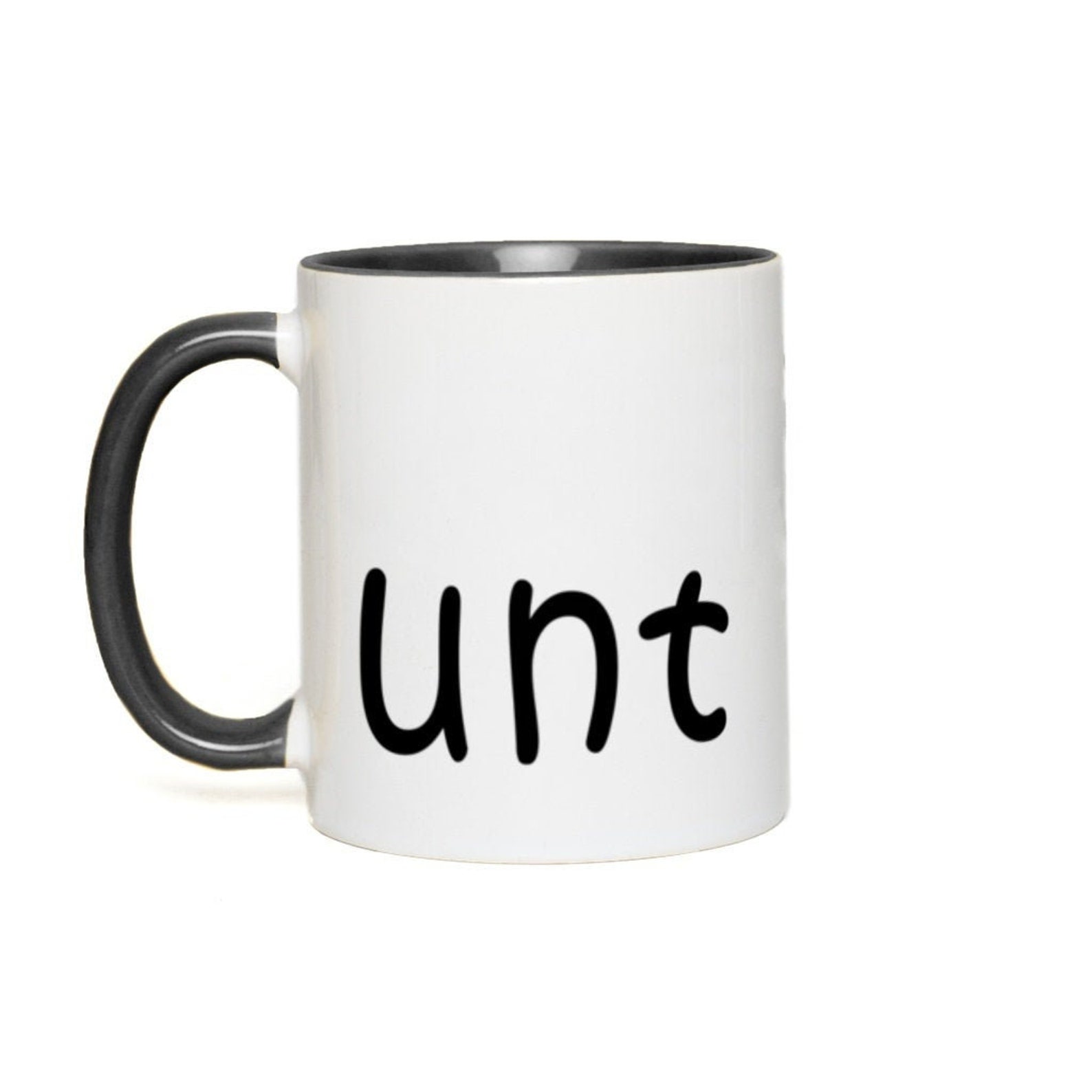 Unt Mug Cunt Funny Mug Funny Swear Cup Novelty Gift Mugs Etsy