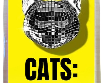Cats Jellicle Ball. Musical. Broadway. Magnet