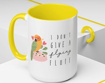 I Don't Give a Flying Fluff Mug | Sun Conure Coffee Mug Yellow Interior | Funny Parrot Gift | Jenday Conure Mug | 11oz & 15oz