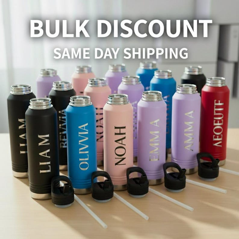 May include: A collection of insulated water bottles in various colors, including black, blue, pink, and purple. Each bottle has a name engraved on it. The image also includes the text "BULK DISCOUNT" and "SAME DAY SHIPPING".