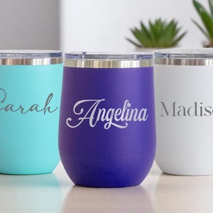 Personalized Wine Tumbler, Custom Name Tumbler, Laser Engraved, Personalized Cup, Stainless Steel Cup, Bridesmaid Cup, Girls Trip Tumbler