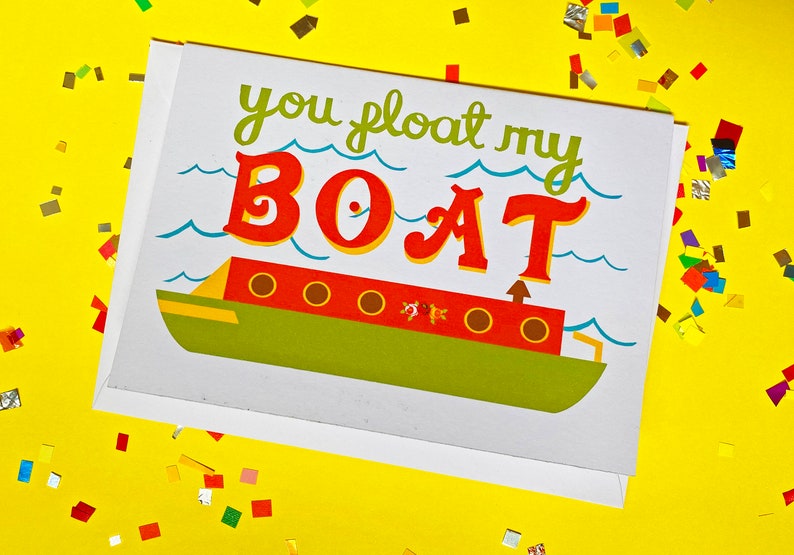 You Float My Boat Greeting Card Friendship Birthday Love Etsy