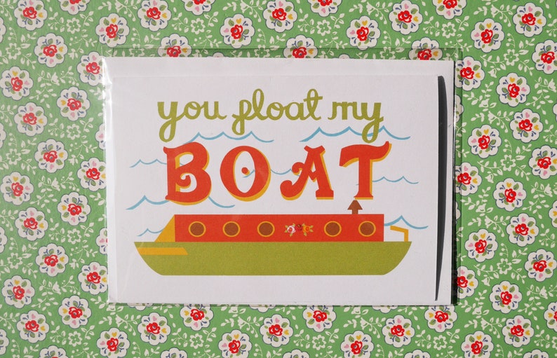 You Float My Boat Greeting Card Friendship Birthday Love Etsy