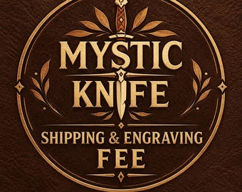 May include: A circular emblem with a dark brown leather-like texture featuring a gold-toned dagger graphic. The text reads MYSTIC KNIFE, SHIPPING & ENGRAVING, and FEE in a bold, serif font, surrounded by decorative leaf motifs and lines.