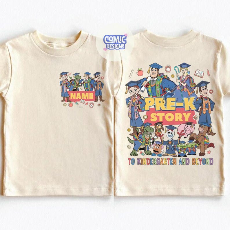 May include: Cream-colored t-shirt featuring a colorful graphic of cartoon characters in graduation attire. The front of the shirt has a name field. The back of the shirt says "PRE-K STORY" and "TO KINDERGARTEN AND BEYOND".