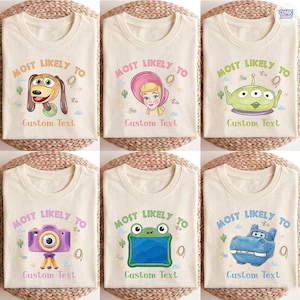 May include: Six beige t-shirts featuring cartoon graphics and the text Most Likely To followed by Custom Text. Designs include a dog, a princess, an alien, a camera, a frog, and a blue vehicle, all surrounded by small icons like cacti and stars.