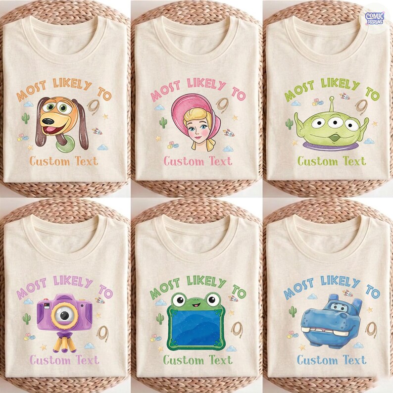 May include: Six beige t-shirts featuring cartoon graphics and the text Most Likely To followed by Custom Text. Designs include a dog, a princess, an alien, a camera, a frog, and a blue vehicle, all surrounded by small icons like cacti and stars.