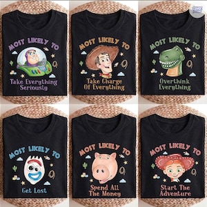 May include: Six black t-shirts featuring Toy Story characters. Each shirt displays the text Most Likely To followed by a unique phrase and character: Buzz Lightyear, Woody, Rex, Forky, Hamm, and Jessie, surrounded by small stars, clouds, and cacti.