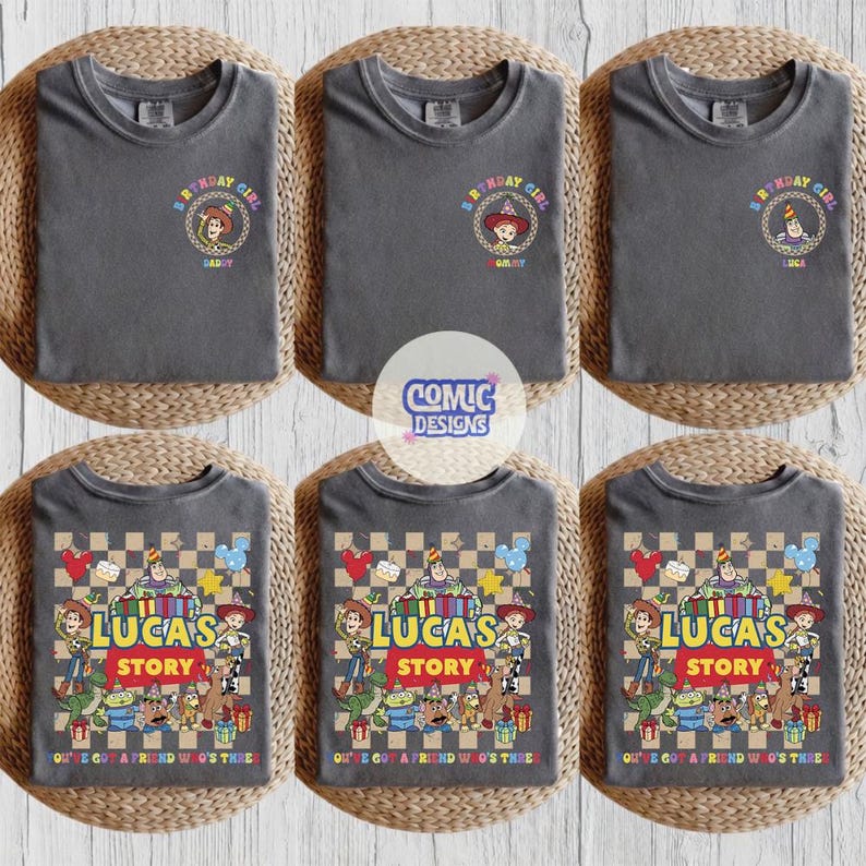 May include: Six grey t-shirts with cartoon graphics. Three shirts say "Birthday Girl" with a character image and "Daddy", "Tommy", and "Luca" below. The other three shirts say "Lucas Story" with cartoon characters and the phrase "You've Got a Friend in Me".