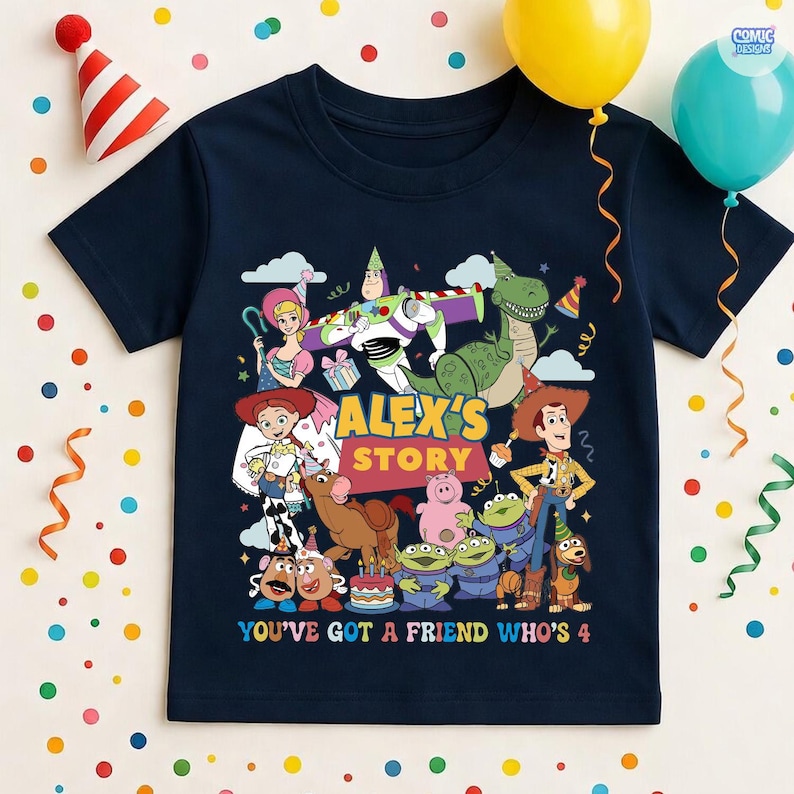 May include: Navy blue t-shirt featuring a colorful graphic of characters from a popular animated movie. The text "ALEX'S STORY" and "YOU'VE GOT A FRIEND WHO'S 4" are also displayed. Party decorations, including balloons and confetti, are in the background.