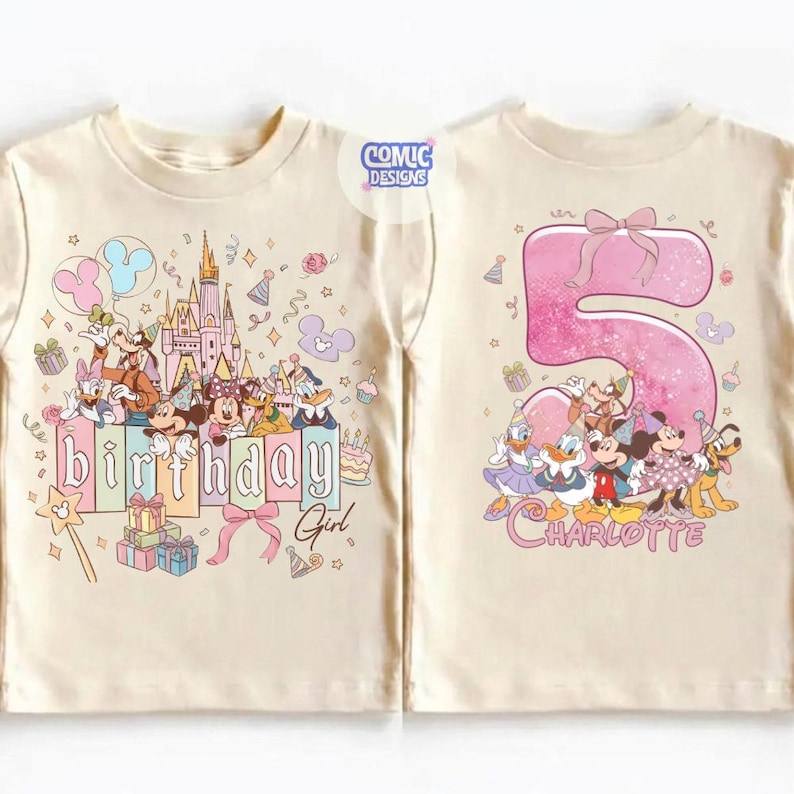 May include: A cream-colored t-shirt featuring a colorful Disney-themed birthday design. The front displays the words "birthday girl" with Disney characters and a castle. The back has a pink number 5 and the name "Charlotte".