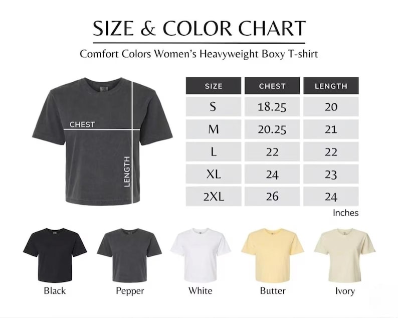Puede incluir: Tabla de tallas y colores para una camiseta boxy Comfort Colors. La tabla muestra las medidas de pecho y largo en pulgadas para las tallas S a 2XL. Los colores disponibles son negro, pimienta, blanco, mantequilla e marfil.