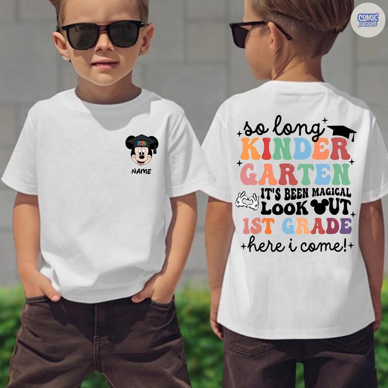 May include: White t-shirt with a Mickey Mouse graphic wearing a graduation cap and the text "NAME". The back of the shirt says "so long KINDERGARTEN, IT'S BEEN MAGICAL, LOOK OUT 1ST GRADE, +here i come!+"