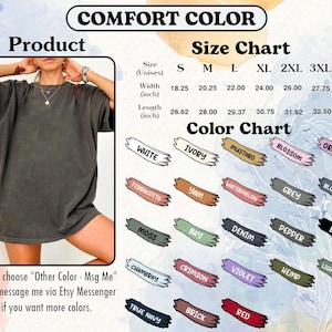 Puede incluir: Una camiseta unisex Comfort Color gris oscuro. La imagen incluye una tabla de tallas con medidas en pulgadas y una carta de colores con opciones como blanco, marfil y negro. El texto en la imagen dice: "Please choose 'Other Color - Msg Me' then message me via Etsy Messenger if you want more colors."