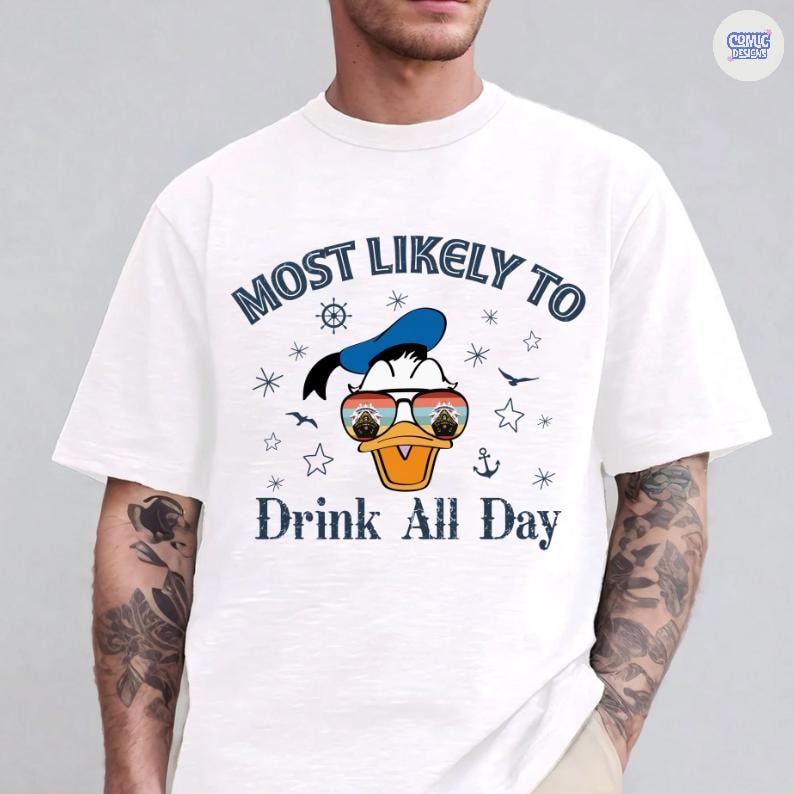 May include: White t-shirt with a graphic of Donald Duck wearing sunglasses and a blue sailor hat. The text "MOST LIKELY TO Drink All Day" is printed above and below the character illustration. The design includes nautical elements.