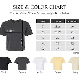 May include: A size and colour chart for a Comfort Colors heavyweight boxy t-shirt. The chart displays chest and length measurements in inches for sizes S through 2XL. Five t-shirt colour options are shown: black, pepper, white, butter, and ivory.