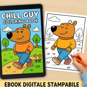 May include: A digital coloring book featuring a cartoon bear wearing a yellow sweater and blue jeans. The title of the book is "Chill Guy Coloring Book".