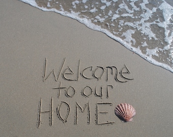 Welcome To Our Home, Writing in the Sand, Instant Download, Wave, Decor, Housewarming Gift