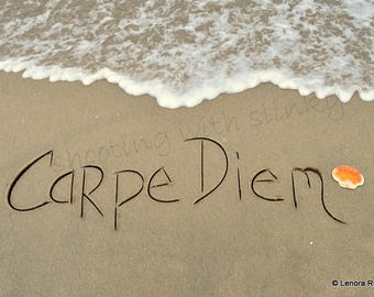 CARPE DIEM, Seize the Day, Writing in the Sand, Instant Download