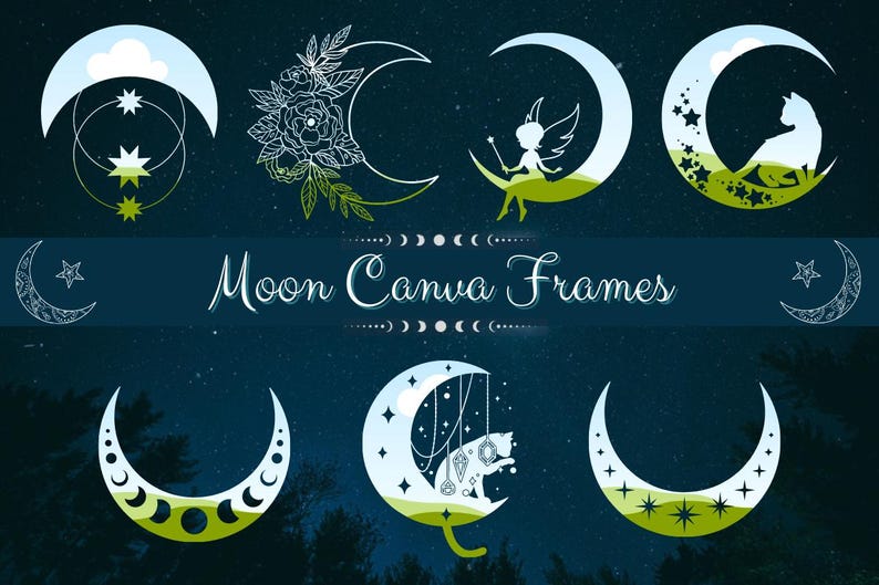 May include: Set of ten white crescent moon illustrations with various designs, including stars, flowers, a fairy, a cat, and a moon phase. The text "Moon Canva Frames" is displayed in a white cursive font.