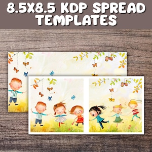 May include: Digital KDP spread templates measuring 8.5x8.5 inches featuring a watercolor illustration of children playing in a field with butterflies and hanging branches. The text 8.5X8.5 KDP SPREAD TEMPLATES is displayed at the top of the image.