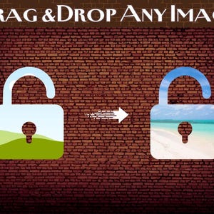 May include: An illustration of an open padlock with a green grassy landscape inside. An arrow points to the right, where another open padlock is shown with a beach scene inside. The text "DRAG & DROP ANY IMAGE" is at the top of the image.