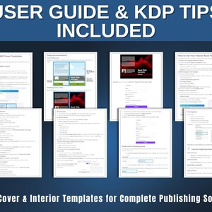 May include: A dark blue graphic with the text "USER GUIDE & KDP TIPS INCLUDED" at the top. Below are several white pages with text and images. The bottom of the graphic reads "6x9" Cover & Interior Templates for Complete Publishing Solution."