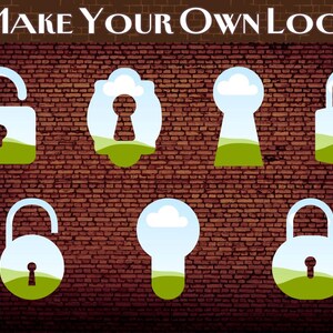 May include: A brick wall with a variety of lock and key designs. The designs feature a blue sky, white clouds, and green grass. The text "MAKE YOUR OWN LOCK" is at the top of the image.