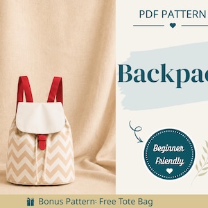 May include: A backpack with a beige and white chevron pattern, a white flap, and red straps. The text reads PDF PATTERN, Backpack, Beginner Friendly, and Bonus Pattern: Free Tote Bag. The design features a drawstring closure and a red buckle strap.