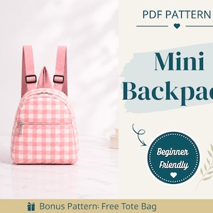 May include: A pink and white gingham mini backpack with adjustable straps and a front zippered pocket. The text reads PDF PATTERN, Mini Backpack, Beginner Friendly, and Bonus Pattern: Free Tote Bag, featuring a heart and leaf graphic.