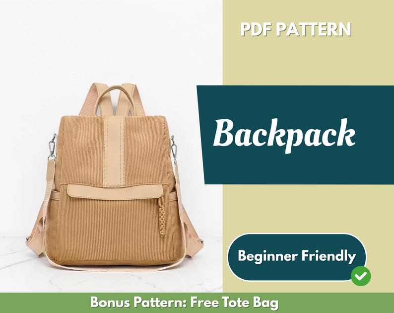 K&ouml;nnte beinhalten: Ein beigefarbener Kord-Rucksack mit vertikalem Mittelteil, einer Fronttasche mit Rei&szlig;verschluss und geflochtenem Zipper sowie verstellbaren Schultergurten. Das Bild enth&auml;lt den Text PDF PATTERN, Backpack, Beginner Friendly und Bonus Pattern: Free Tote Bag.