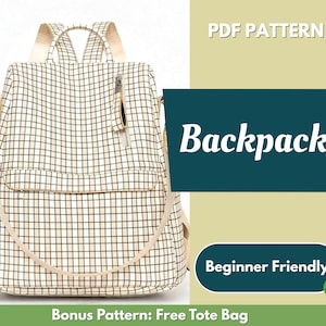 May include: A beige and black checked backpack with beige straps and a zip pocket. The text "Backpack" is displayed on a teal background, with "Beginner Friendly" below. The image also includes the text "PDF Pattern" and "Bonus Pattern: Free Tote Bag."