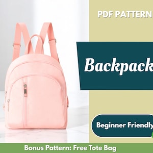 Op de afbeelding: Een lichtroze rugzak met verstelbare bandjes en een rits aan de voorkant. De tekst "Backpack" staat op een teal achtergrond, met "Beginner Friendly" eronder. De afbeelding bevat ook de tekst "PDF Pattern" en "Bonus Pattern: Free Tote Bag".