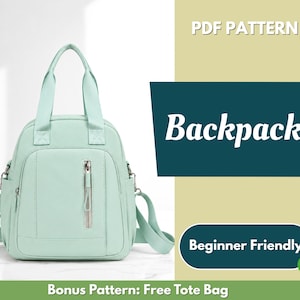May include: A mint green backpack with two top handles, a vertical zippered front pocket, and adjustable shoulder straps. The image includes text reading PDF PATTERN, Backpack, Beginner Friendly, and Bonus Pattern: Free Tote Bag.