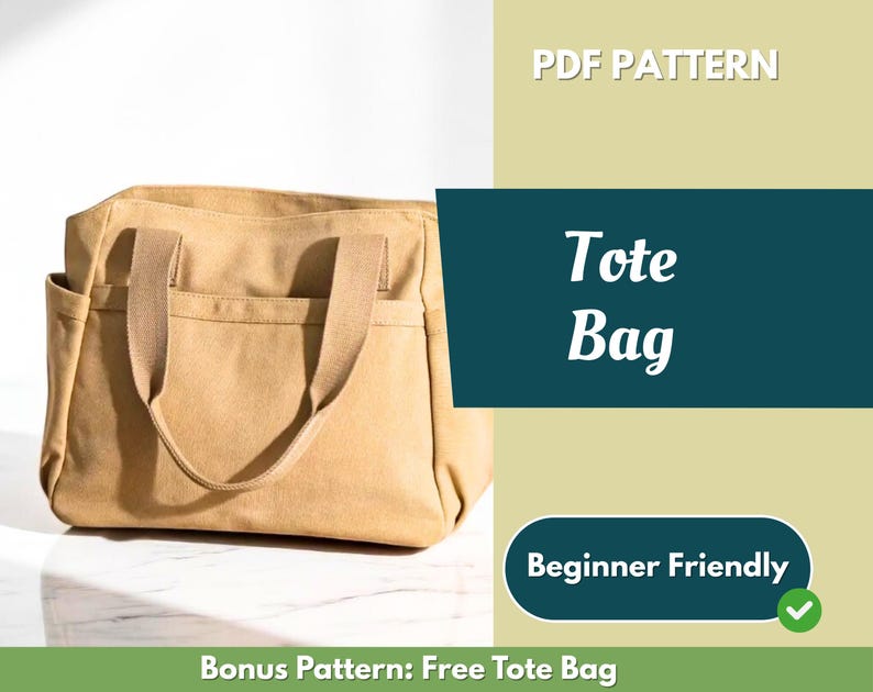 May include: A tan tote bag with two handles and side pockets. The bag is made of a sturdy fabric and has a rectangular shape. Text on the image reads "PDF Pattern" and "Tote Bag". The image also includes the text "Beginner Friendly".