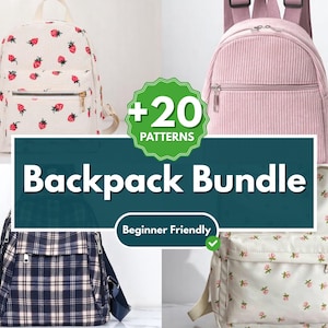 May include: A collection of four backpacks featuring various designs including a white strawberry print, a solid pink corduroy, a navy blue plaid, and a white floral pattern. The central text reads +20 PATTERNS Backpack Bundle Beginner Friendly.