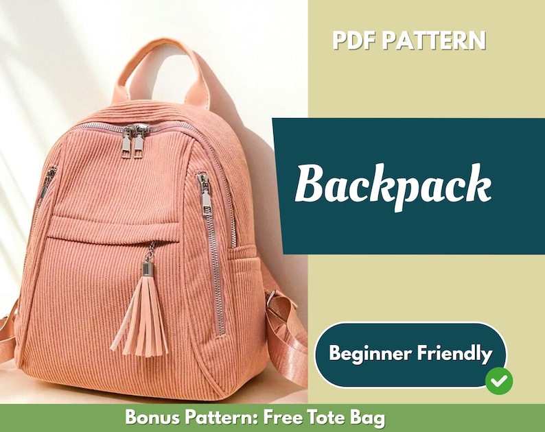 May include: A peach-colored corduroy backpack with multiple zippered compartments and a tassel. The bag has a top handle and adjustable straps. Text on the image reads "Backpack", "PDF Pattern", and "Beginner Friendly".