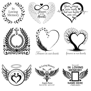 May include: A collection of black and white memorial designs. The designs include hearts, wings, wreaths, and text such as "In Loving Memory" and "Forever in our Hearts." Some designs feature a cross, a motorcycle, and a space for a name and dates.