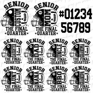 May include: Black and white digital designs featuring football helmets and footballs. Each design includes the word "SENIOR" and a family member's title or custom text. The phrase "THE FINAL QUARTER" is also included.