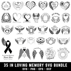 May include: A set of 35 black and white "In Loving Memory" SVG designs, featuring angel wings, hearts, wreaths, and memorial phrases. The image includes the text "35 IN LOVING MEMORY SVG BUNDLE" and file type information at the bottom.