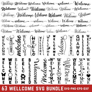 May include: A collection of 63 black and white "Welcome" SVG designs in various fonts and styles. Includes cursive, block letters, and decorative elements like hearts and butterflies. The text "63 WELLCOME SVG BUNDLE" is at the bottom.