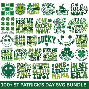 Op de afbeelding: Een verzameling SVG-ontwerpen met het thema St. Patrick's Day in groen en wit. De ontwerpen bevatten klavers, zinnen als "Kiss Me I Am Irish" en "Lucky Mama", en de tekst "100+ St Patrick's Day SVG Bundle."