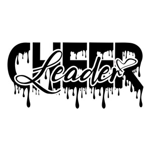 May include: Black and white graphic design with the word "Cheer Leader" in a dripping paint style.