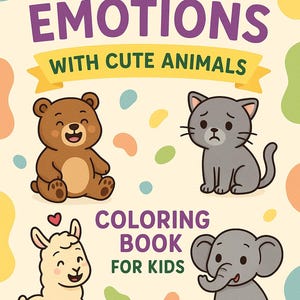 Animal Emotions Coloring Book – 10 Cute Animal Pages for Kids – Printable PDF – Fun Learning – Emotional Expression Coloring